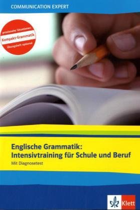 Englische Grammatik: Intensivtraining für Schule und Beruf: Buch + Diagnosetest (Communication Expert) von Unbekannt